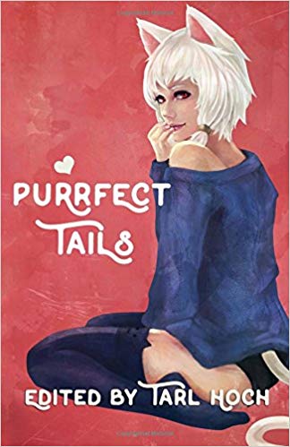 Purrfect Tails, ed. Tarl Hoch
