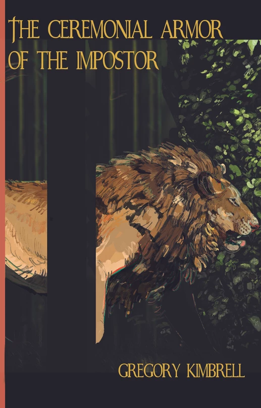 The Ceremonial Armor of the Impostor, by Gregory Kimbrell